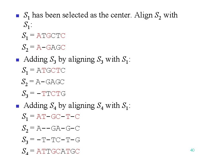 n n n S 1 has been selected as the center. Align S 2