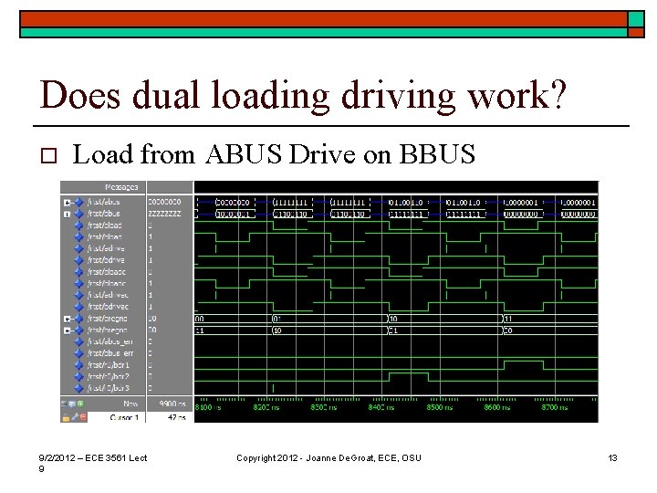 Does dual loading driving work? o Load from ABUS Drive on BBUS 9/2/2012 –