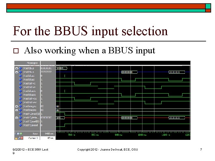 For the BBUS input selection o Also working when a BBUS input 9/2/2012 –