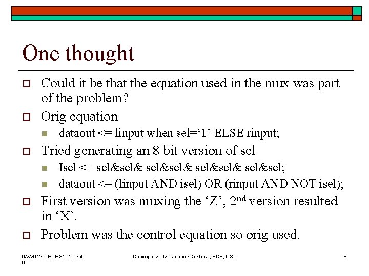 One thought o o Could it be that the equation used in the mux