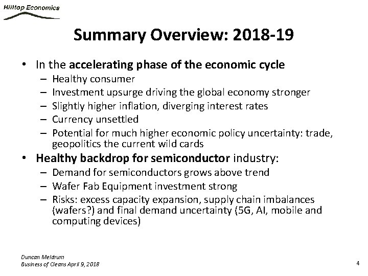Summary Overview: 2018 -19 • In the accelerating phase of the economic cycle –