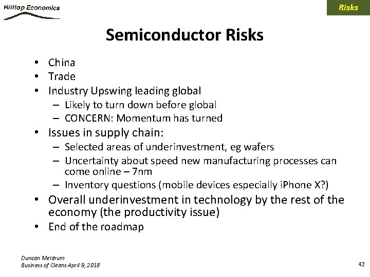 Risks Semiconductor Risks • China • Trade • Industry Upswing leading global – Likely