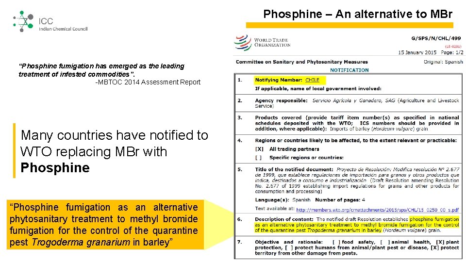 Phosphine – An alternative to MBr “Phosphine fumigation has emerged as the leading treatment
