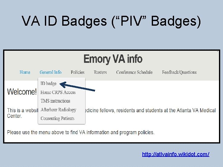 VA ID Badges (“PIV” Badges) http: //atlvainfo. wikidot. com/ 