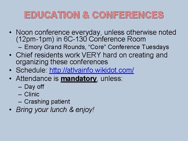 EDUCATION & CONFERENCES • Noon conference everyday, unless otherwise noted (12 pm-1 pm) in