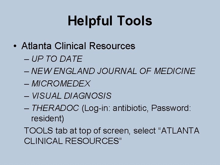 Helpful Tools • Atlanta Clinical Resources – UP TO DATE – NEW ENGLAND JOURNAL