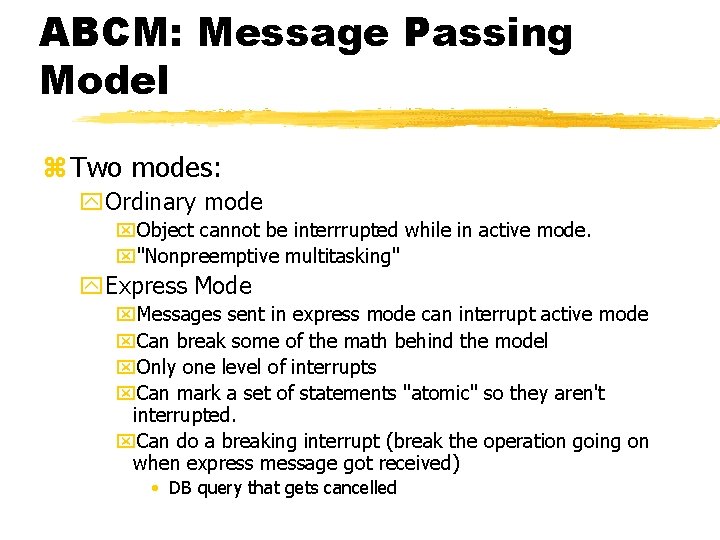 ABCM: Message Passing Model z Two modes: y. Ordinary mode x. Object cannot be ABCM: Message Passing Model z Two modes: y. Ordinary mode x. Object cannot be