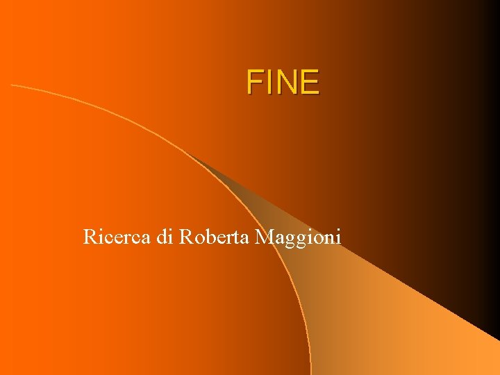 FINE Ricerca di Roberta Maggioni 
