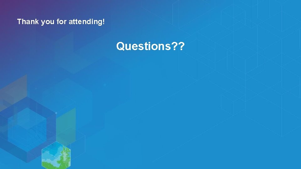 Thank you for attending! Questions? ? Esri UC 2014 | Technical Workshop | 