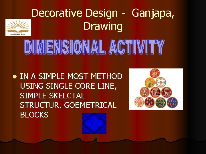 Decorative Design - Ganjapa, Drawing l IN A SIMPLE MOST METHOD USINGLE CORE LINE,