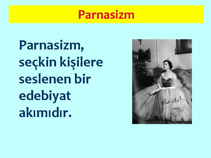 Parnasizm, seçkin kişilere seslenen bir edebiyat akımıdır. 