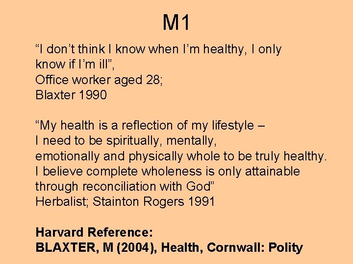 M 1 “I don’t think I know when I’m healthy, I only know if