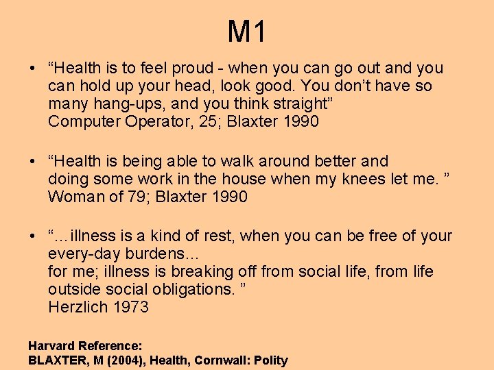 M 1 • “Health is to feel proud - when you can go out