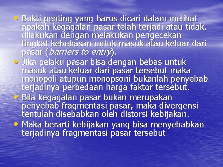  • Bukti penting yang harus dicari dalam melihat • • • apakah kegagalan