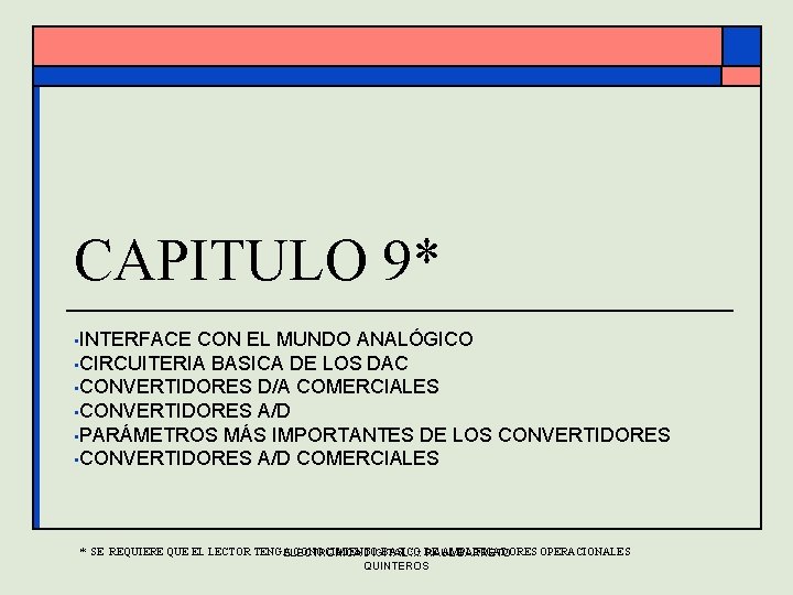 CAPITULO 9* • INTERFACE CON EL MUNDO ANALÓGICO • CIRCUITERIA BASICA DE LOS DAC