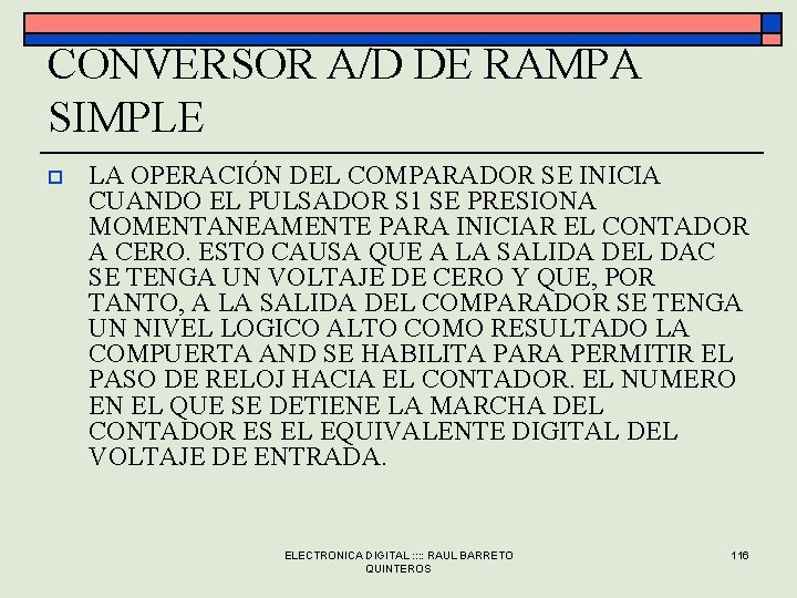 CONVERSOR A/D DE RAMPA SIMPLE o LA OPERACIÓN DEL COMPARADOR SE INICIA CUANDO EL