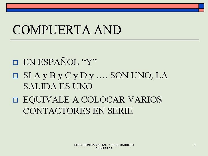 COMPUERTA AND o o o EN ESPAÑOL “Y” SI A y B y C