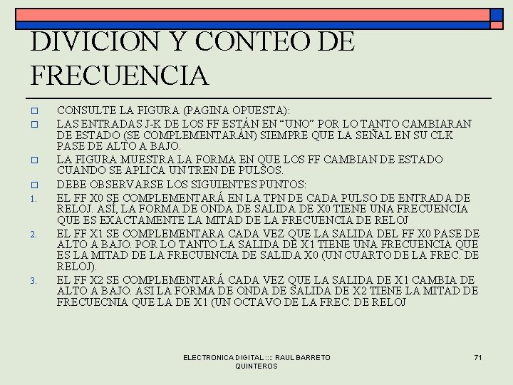 DIVICION Y CONTEO DE FRECUENCIA o o 1. 2. 3. CONSULTE LA FIGURA (PAGINA