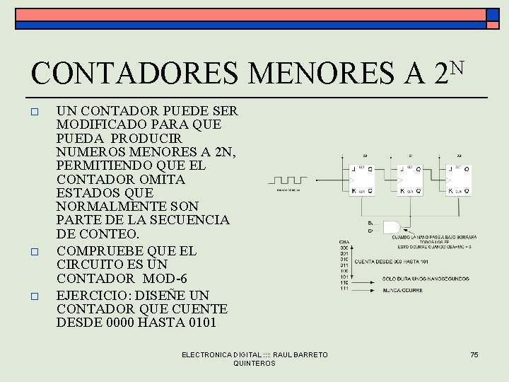 CONTADORES MENORES A 2 N o o o UN CONTADOR PUEDE SER MODIFICADO PARA