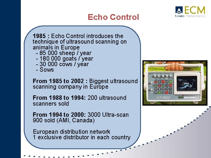 Echo Control 1985 : Echo Control introduces the technique of ultrasound scanning on animals