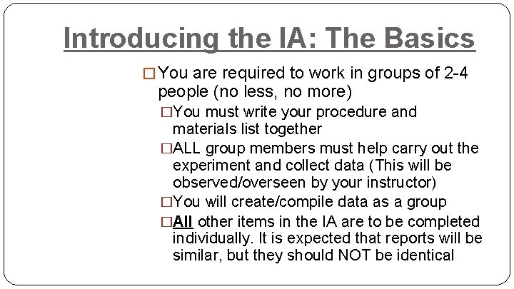 Introducing the IA: The Basics � You are required to work in groups of