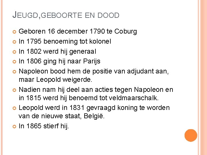 JEUGD, GEBOORTE EN DOOD Geboren 16 december 1790 te Coburg In 1795 benoeming tot