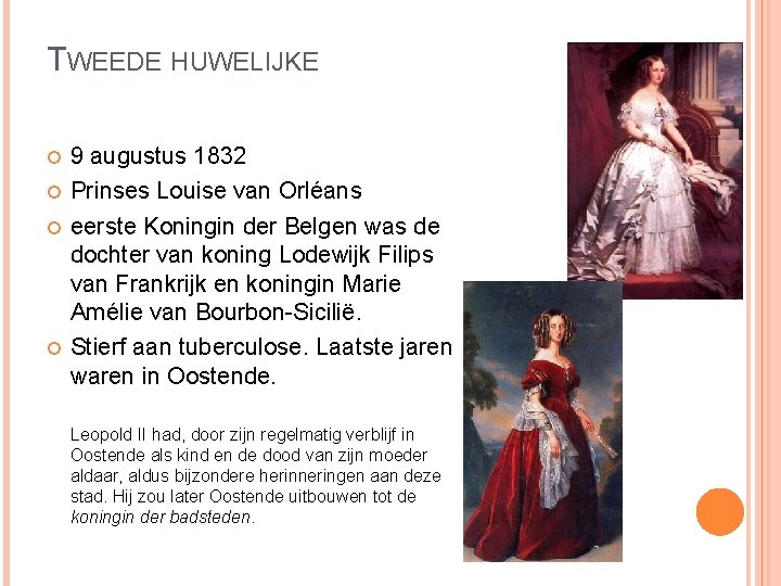 TWEEDE HUWELIJKE 9 augustus 1832 Prinses Louise van Orléans eerste Koningin der Belgen was