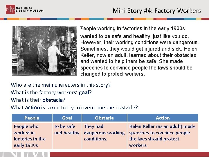 Mini-Story #4: Factory Workers People working in factories in the early 1900 s wanted