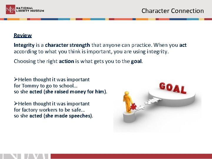 Character Connection Review Integrity is a character strength that anyone can practice. When you