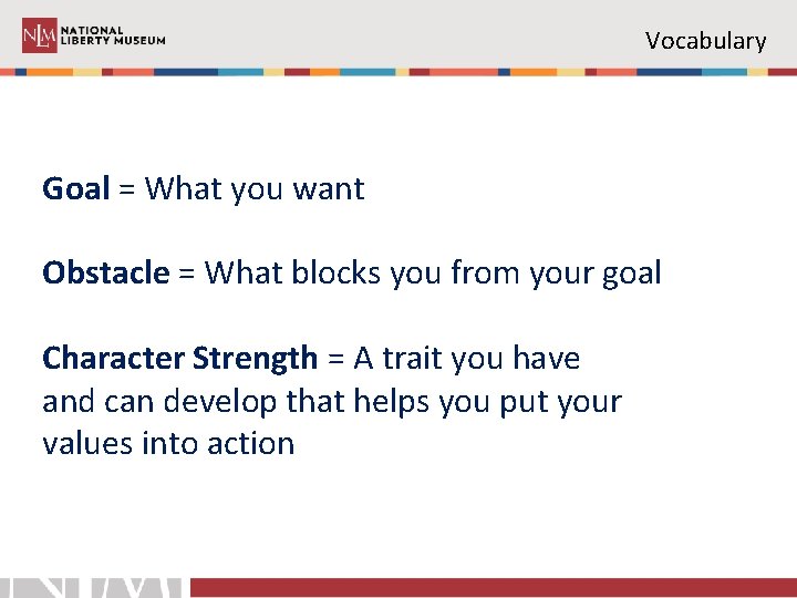 Vocabulary Goal = What you want Obstacle = What blocks you from your goal