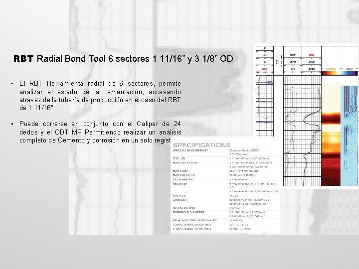 RBT Radial Bond Tool 6 sectores 1 11/16” y 3 1/8” OD • El