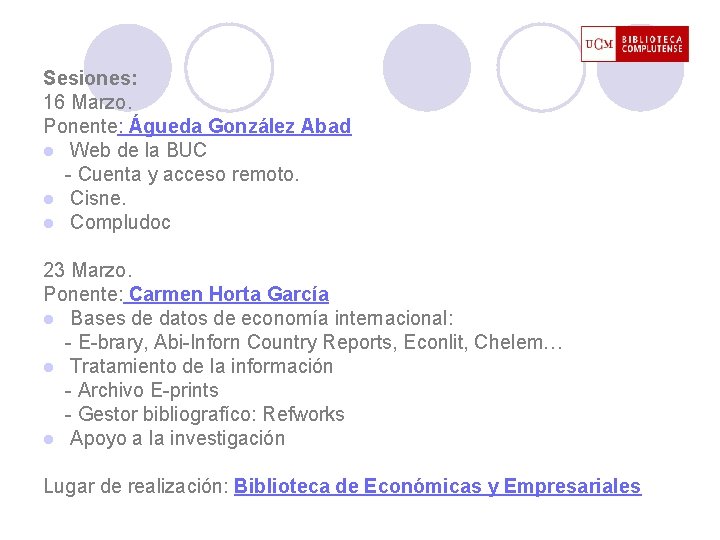 Sesiones: 16 Marzo. Ponente: Águeda González Abad l Web de la BUC - Cuenta
