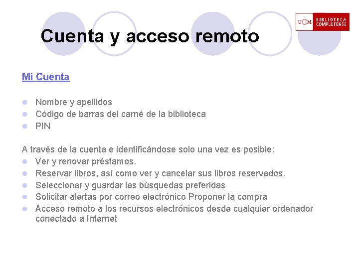 Cuenta y acceso remoto Mi Cuenta Nombre y apellidos l Código de barras del