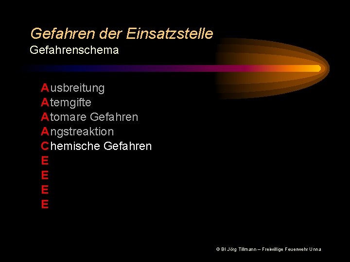 Gefahren der Einsatzstelle Gefahrenschema A usbreitung A temgifte A tomare Gefahren A ngstreaktion C