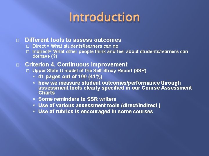 Introduction � Different tools to assess outcomes � � � Direct = What students/learners