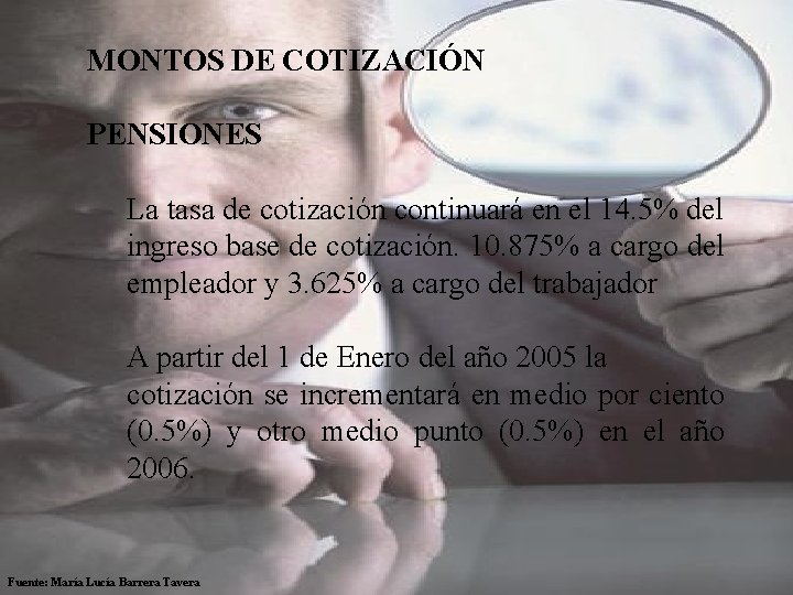  MONTOS DE COTIZACIÓN PENSIONES La tasa de cotización continuará en el 14. 5%