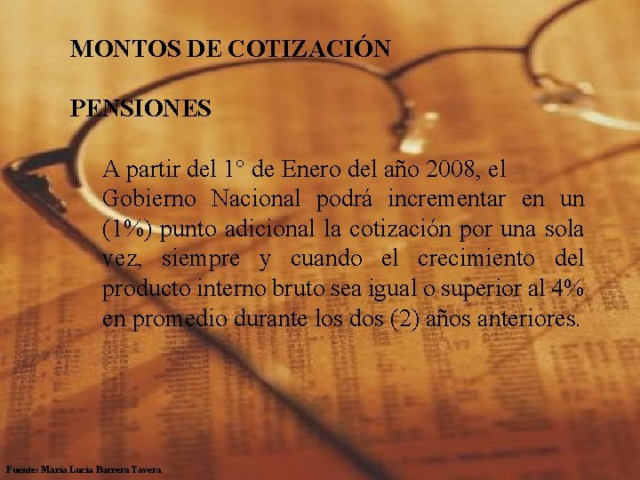  MONTOS DE COTIZACIÓN PENSIONES A partir del 1° de Enero del año 2008,