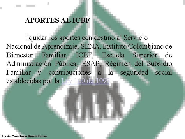  APORTES AL ICBF liquidar los aportes con destino al Servicio Nacional de Aprendizaje,