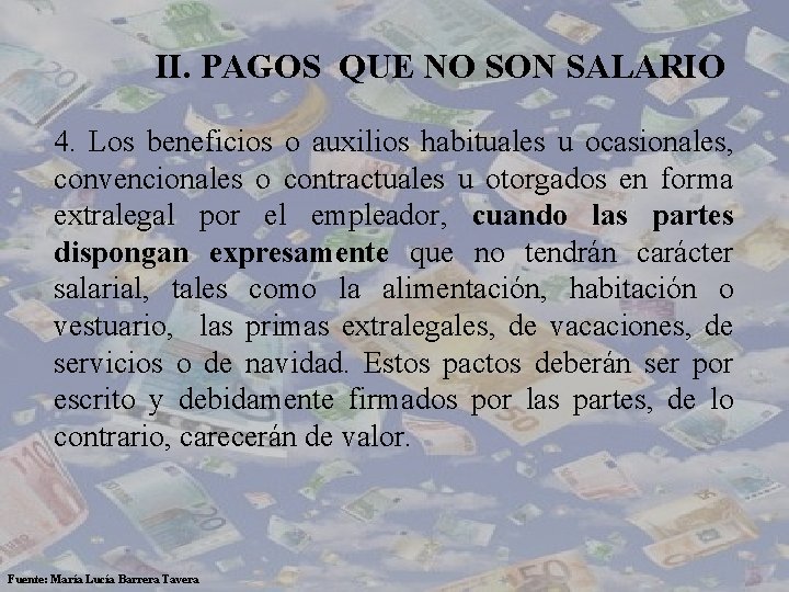  II. PAGOS QUE NO SON SALARIO 4. Los beneficios o auxilios habituales u