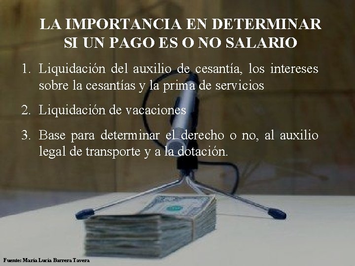 LA IMPORTANCIA EN DETERMINAR SI UN PAGO ES O NO SALARIO 1. Liquidación del