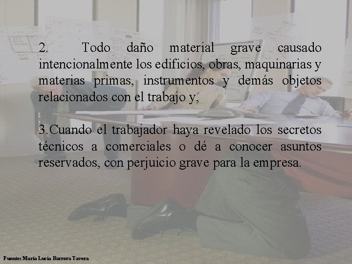  2. Todo daño material grave causado intencionalmente los edificios, obras, maquinarias y materias