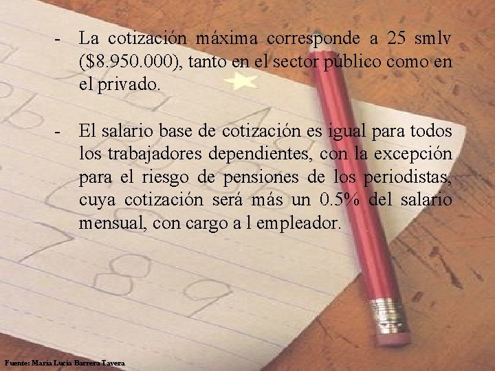  - La cotización máxima corresponde a 25 smlv ($8. 950. 000), tanto en