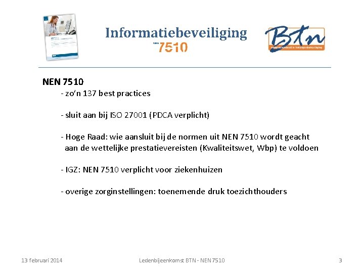 Informatiebeveiliging NEN 7510 - zo’n 137 best practices - sluit aan bij ISO 27001