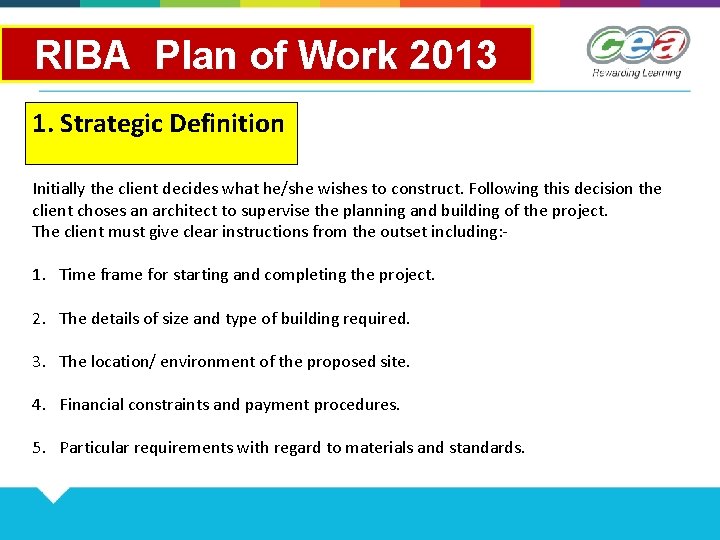 RIBA Plan of Work 2013 1. Strategic Definition Initially the client decides what he/she RIBA Plan of Work 2013 1. Strategic Definition Initially the client decides what he/she