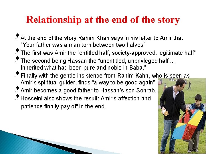 Relationship at the end of the story At the end of the story Rahim