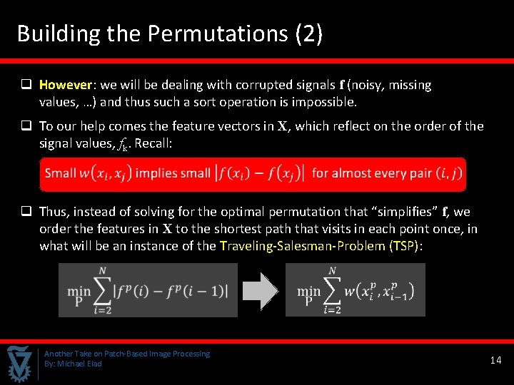 Building the Permutations (2) q However: we will be dealing with corrupted signals f