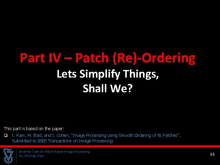 Part IV – Patch (Re)-Ordering Lets Simplify Things, Shall We? This part is based