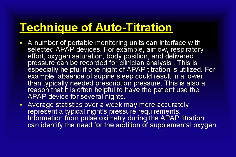 Technique of Auto-Titration • A number of portable monitoring units can interface with selected