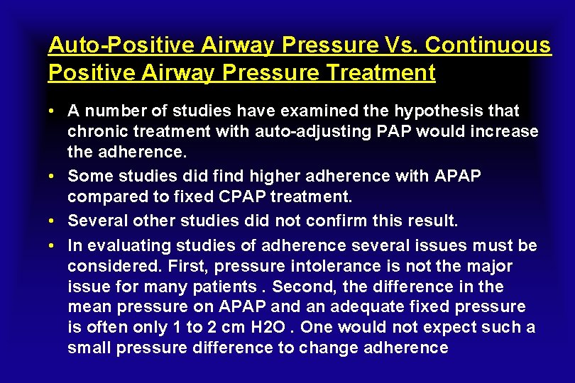 Auto-Positive Airway Pressure Vs. Continuous Positive Airway Pressure Treatment • A number of studies