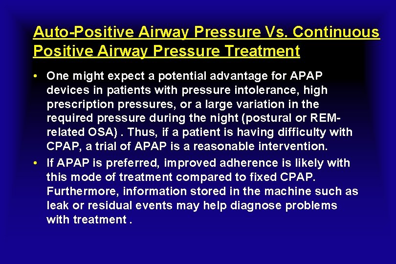 Auto-Positive Airway Pressure Vs. Continuous Positive Airway Pressure Treatment • One might expect a